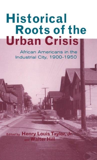 Historical Roots of the Urban Crisis