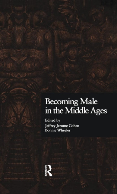 Book cover of: Becoming Male in the Middle Ages