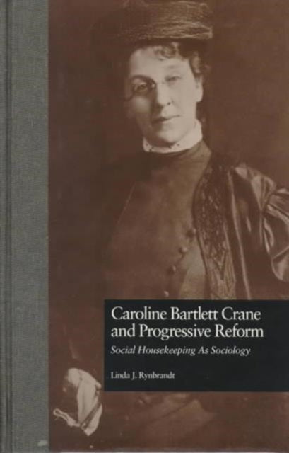 Caroline Bartlett Crane and Progressive Reform