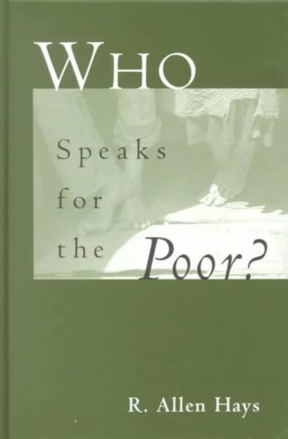 Book cover of: Who Speaks for the Poor. By: Richard A. Hays