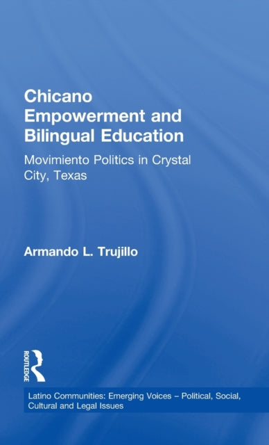 Book cover of: Chicano Empowerment and Bilingual Education