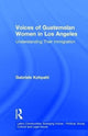 Book cover of: Voices of Guatemalan Women in Los Angeles