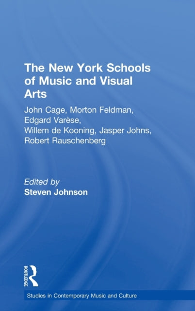 Book cover of: New York Schools of Music and the Visual Arts. By: Steven Johnson