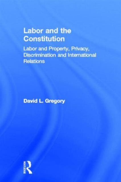 Labor and the Constitution
