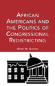 Book cover of: African Americans and the Politics of Congressional Redistricting