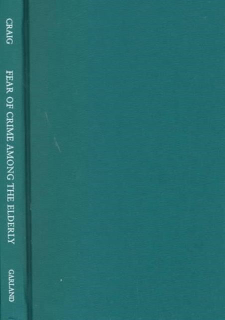 Book cover of: Fear of Crime Among the Elderly. By: Mary Dale Craig