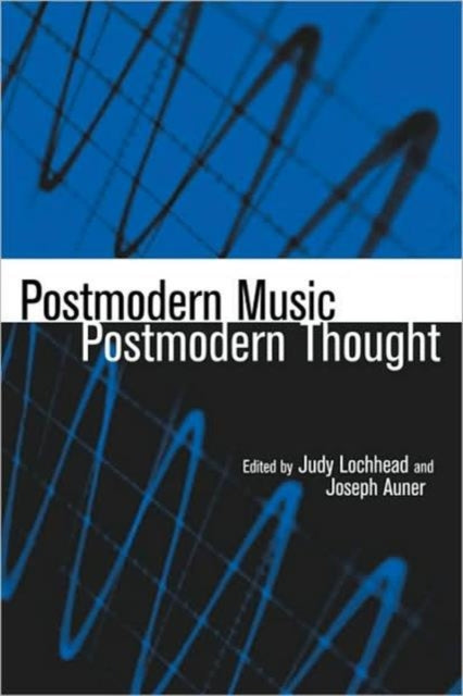 Book cover of: Postmodern Music/Postmodern Thought. By: JUDY LOCHHEAD