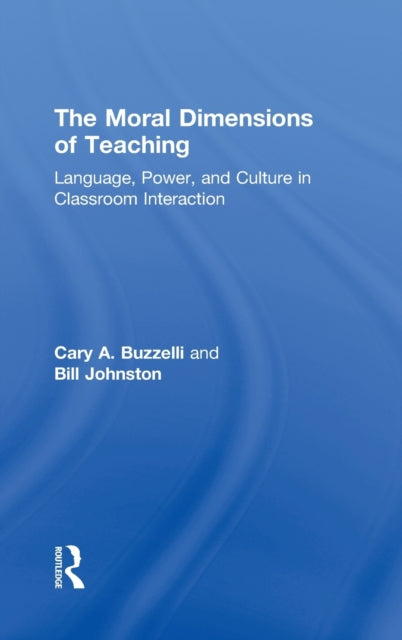 Book cover of: Moral Dimensions of Teaching. By: Cary Buzzelli