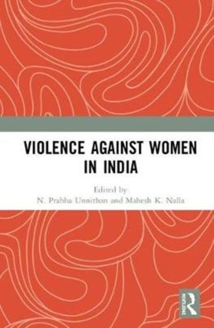 Book cover of: Violence against Women in India. By: N. Prabha Unnithan