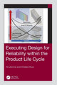 Book cover of: Executing Design for Reliability Within the Product Life Cycle. By: Ali Jamnia