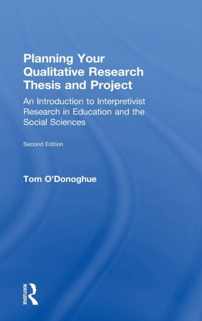 Book cover of: Planning Your Qualitative Research Thesis and Project. By: Tom O'Donoghue