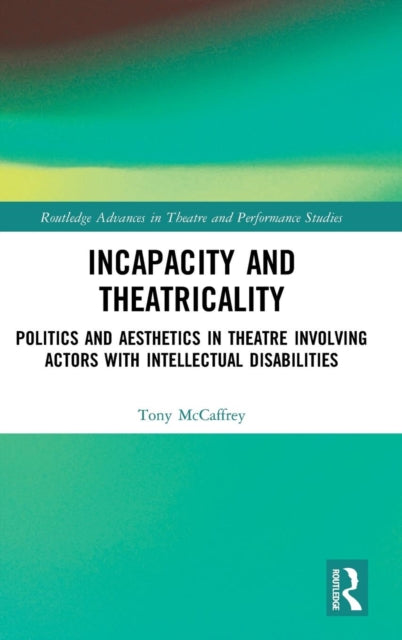 Incapacity and Theatricality