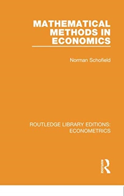 Book cover of: Mathematical Methods in Economics. By: Norman Schofield
