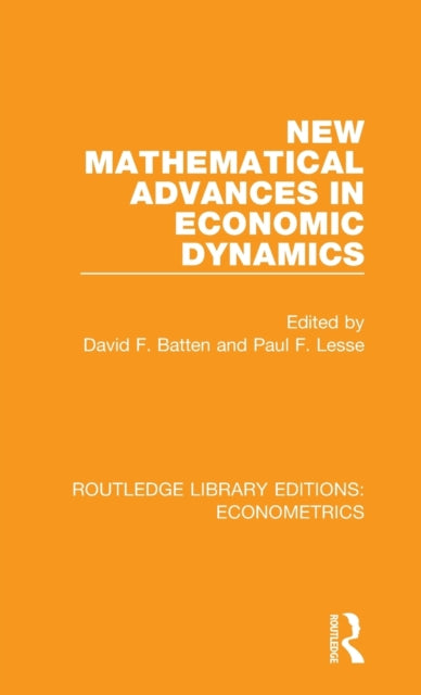 Book cover of: New Mathematical Advances in Economic Dynamics. By: David F. Batten