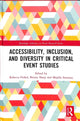 Book cover of: Accessibility, Inclusion, and Diversity in Critical Event Studies. By: Rebecca Finkel