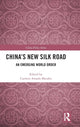 Book cover of: China's New Silk Road. By: Carmen Amado Mendes