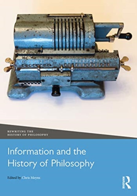 Book cover of: Information and the History of Philosophy. By: Chris Meyns