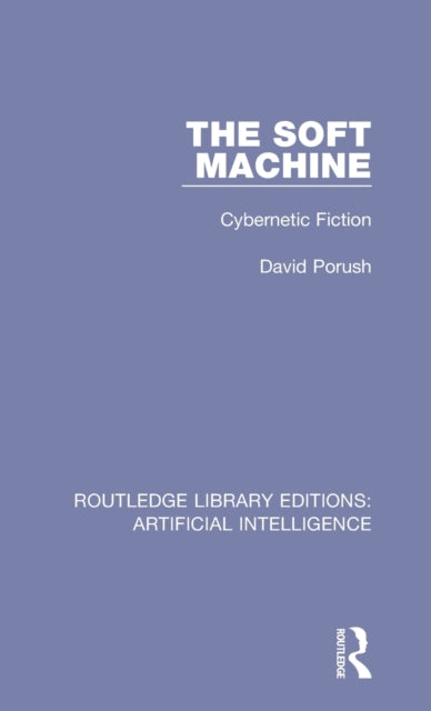 Book cover of: Soft Machine. By: David Porush