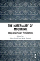 Book cover of: Materiality of Mourning. By: Zahra Newby