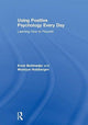 Book cover of: Using Positive Psychology Every Day. By: Ernst Bohlmeijer