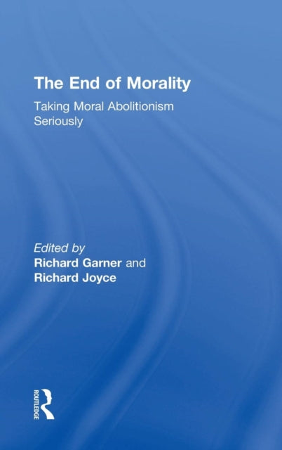 Book cover of: End of Morality. By: Richard Garner