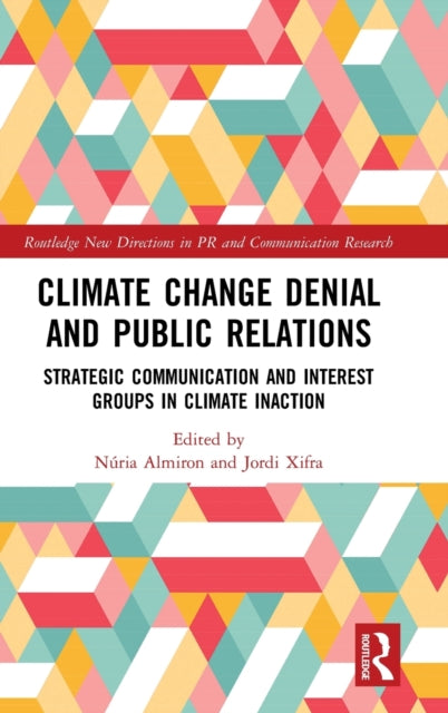 Book cover of: Climate Change Denial and Public Relations. By: Jordi Xifra i Triadú