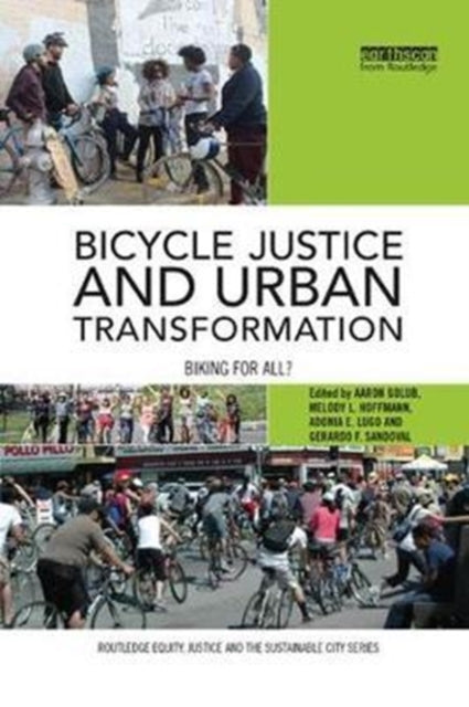 Book cover of: Bicycle Justice and Urban Transformation. By: Aaron Golub