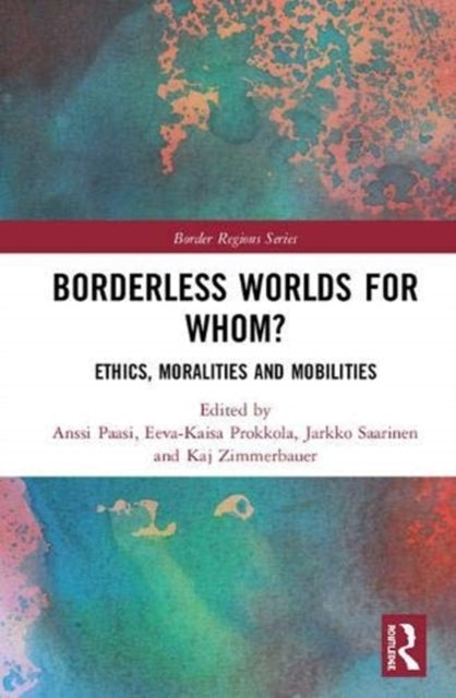 Book cover of: Borderless Worlds for Whom?. By: Anssi Paasi