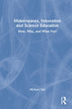 Book cover of: Makerspaces, Innovation and Science Education. By: Michael Lip Thye Tan