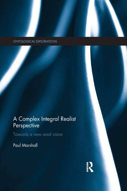 Book cover of: Complex Integral Realist Perspective. By: Paul Marshall