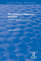 Book cover of: Routledge Revivals: The Greatest Happiness Principle (1986). By: Alan O. Ebenstein