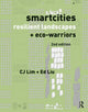 Book cover of: Smartcities, Resilient Landscapes and Eco-Warriors. By: C. J. Lim
