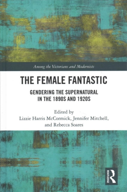 Book cover of: Female Fantastic. By: Elizabeth McCormick