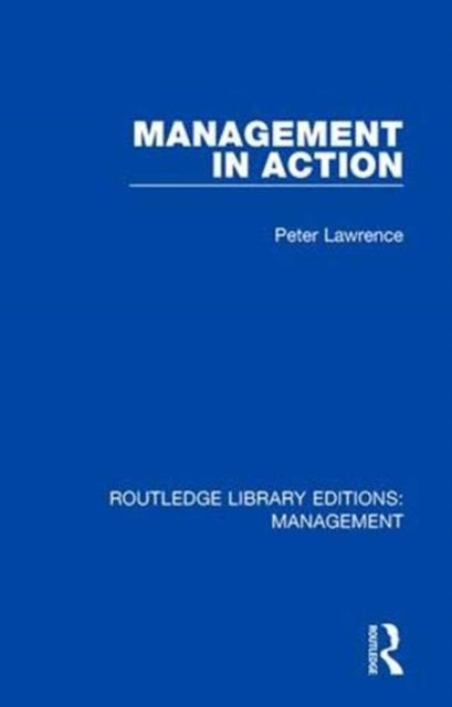 Book cover of: Management in Action. By: Peter Lawrence