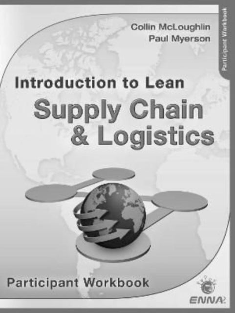 Book cover of: Intro to Lean Supply Chain & Logistics Participant Workbook