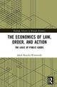 Book cover of: Economics of Law, Order, and Action. By: Jakub Bozydar Wisniewski