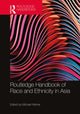 Book cover of: Routledge Handbook of Race and Ethnicity in Asia. By: Michael Weiner