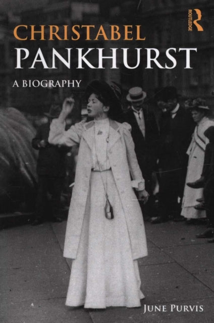 Book cover of: Christabel Pankhurst. By: June Purvis
