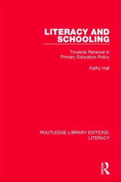 Book cover of: Literacy and Schooling. By: Kathy Hall