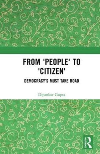 Book cover of: From 'People' to 'Citizen'. By: Dipankar Gupta