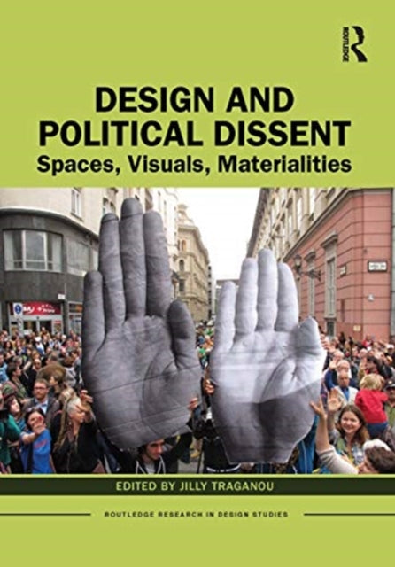 Book cover of: Design and Political Dissent. By: Jilly Traganou