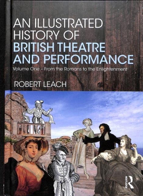 An Illustrated History of British Theatre and Performance
