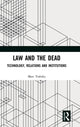 Book cover of: Law and the Dead. By: Marc Trabsky