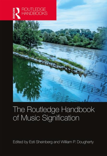 Book cover of: Routledge Handbook of Music Signification. By: Esti Sheinberg