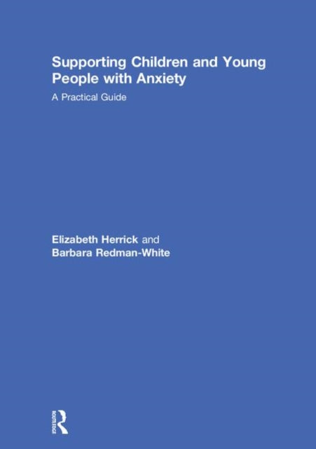 Supporting Children and Young People with Anxiety