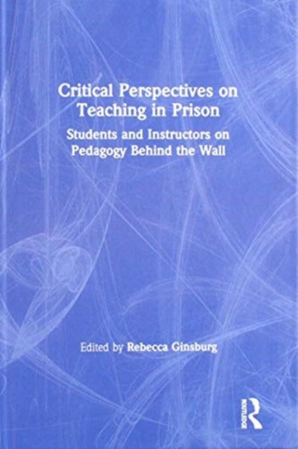 Critical Perspectives on Teaching in Prison