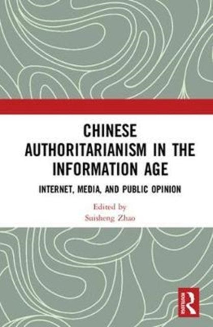 Book cover of: Chinese Authoritarianism in the Information Age. By: Suisheng Zhao