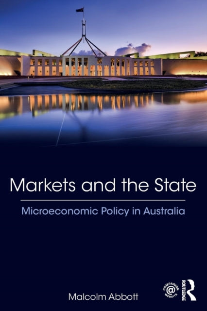 Book cover of: Markets and the State. By: Malcolm Abbott