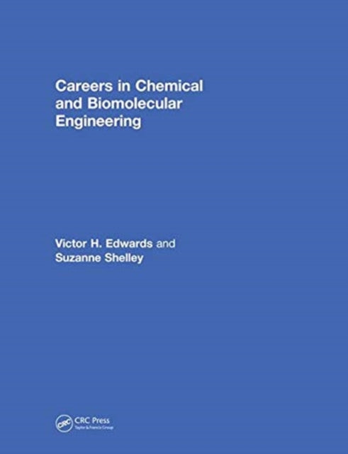 Book cover of: Careers in Chemical and Biomolecular Engineering. By: Victor Edwards
