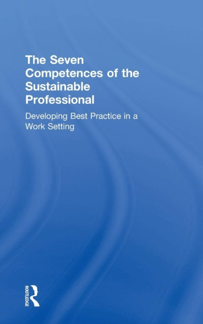 Book cover of: Seven Competences of the Sustainable Professional. By: Niko Roorda